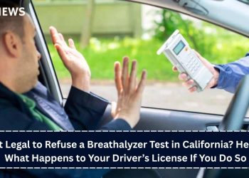 Is It Legal to Refuse a Breathalyzer Test in California? Here’s What Happens to Your Driver’s License If You Do So